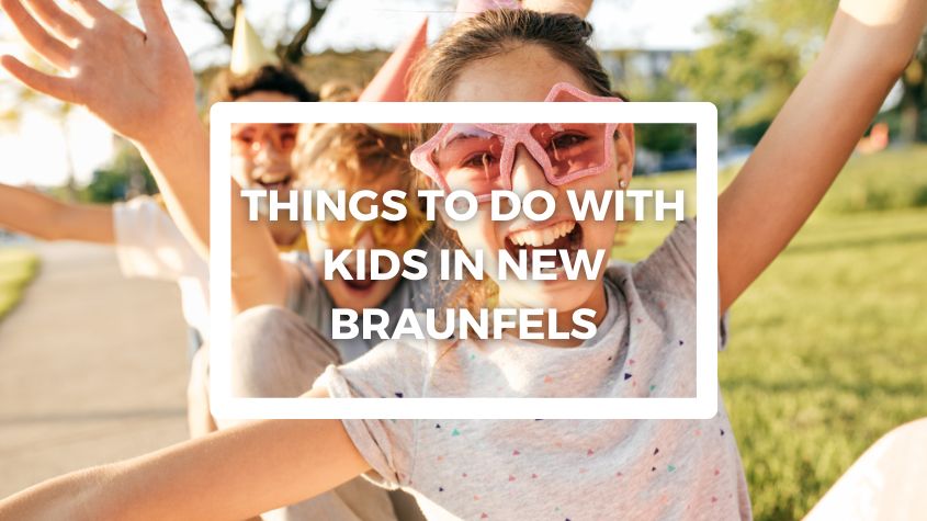 things to do with kids in new braunfels