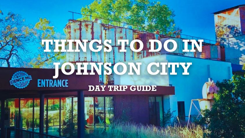 things to do in johnson city