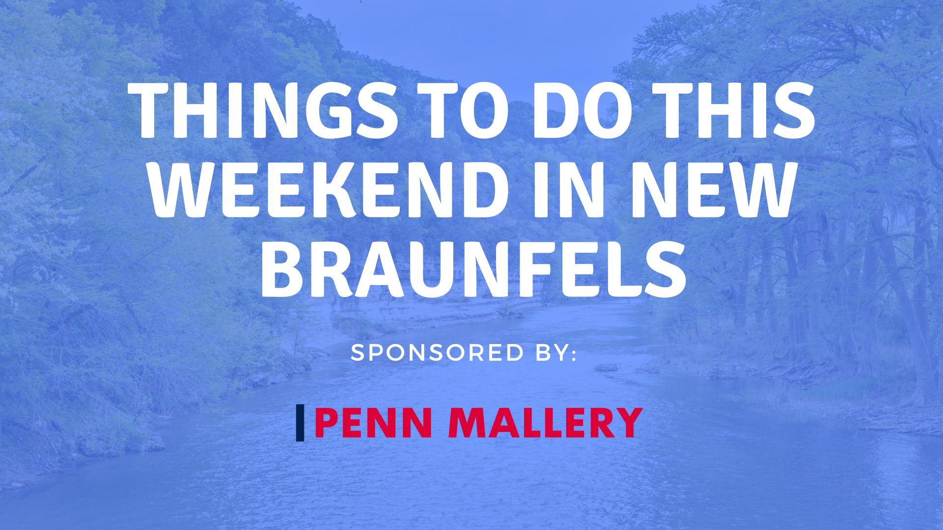 things to do this weekend in new braunfels