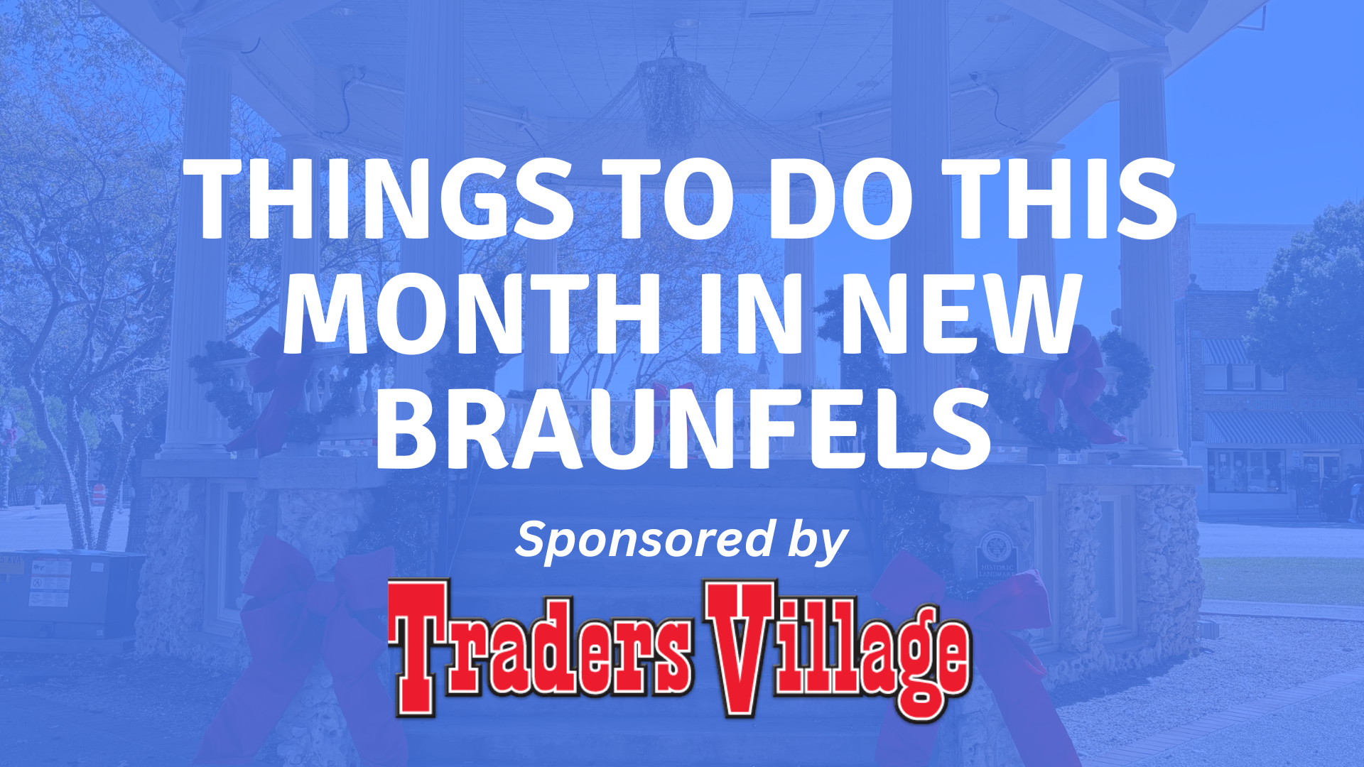 things to do this month in new braunfels