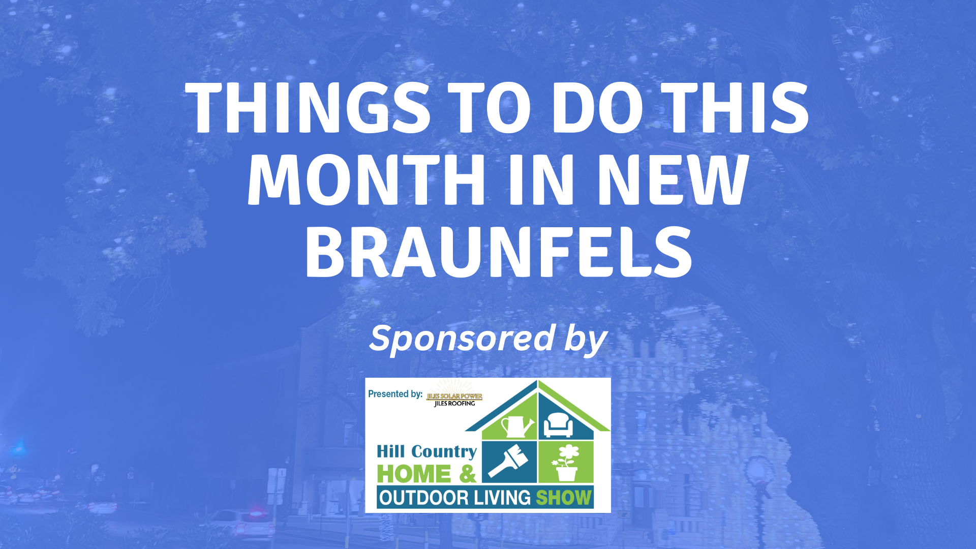 things to do this month in new braunfels