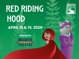 Magik Theatre Presents Red Riding Hood at Brauntex Theatre