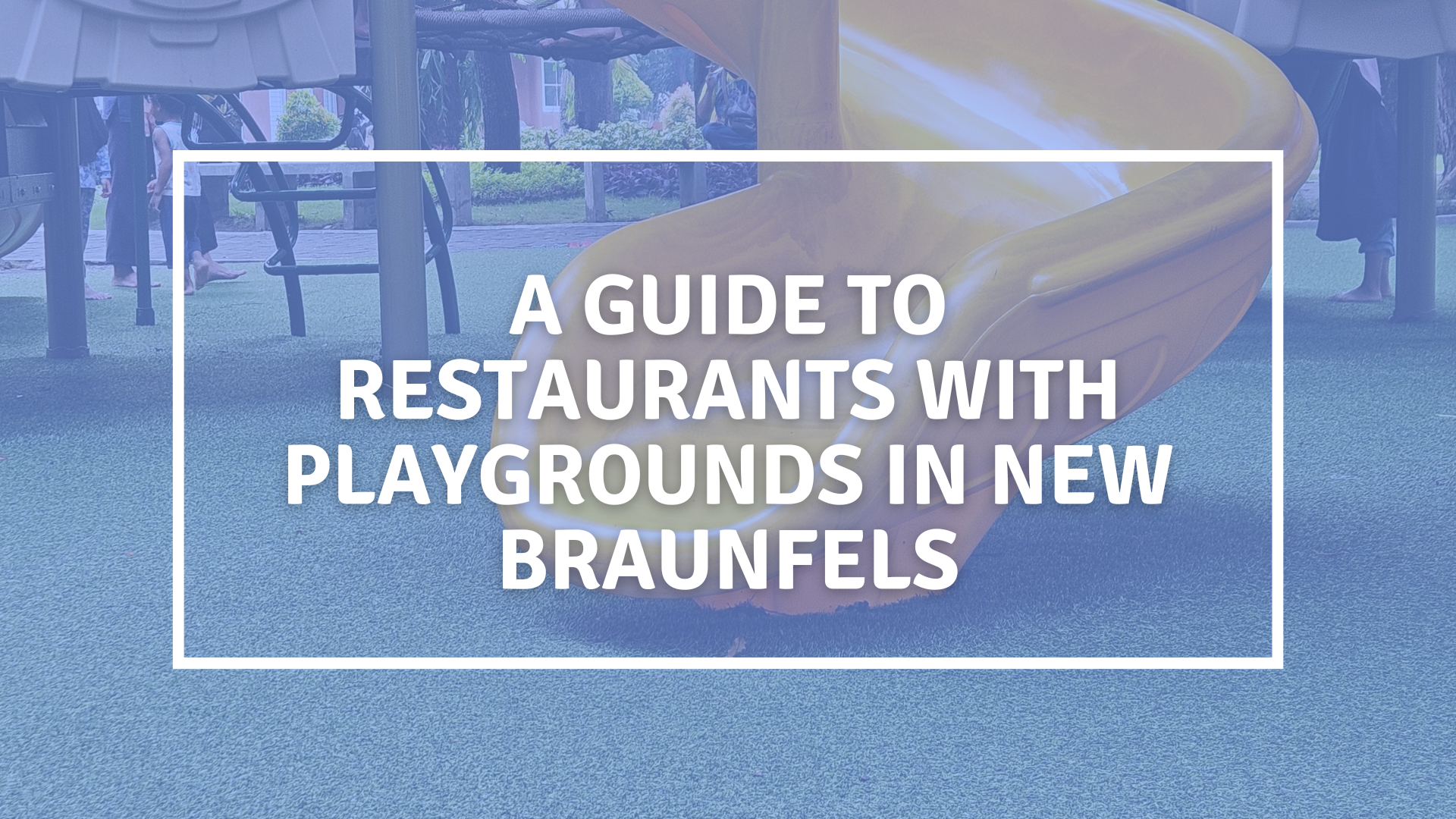 restaurants with playgrounds in new braunfels