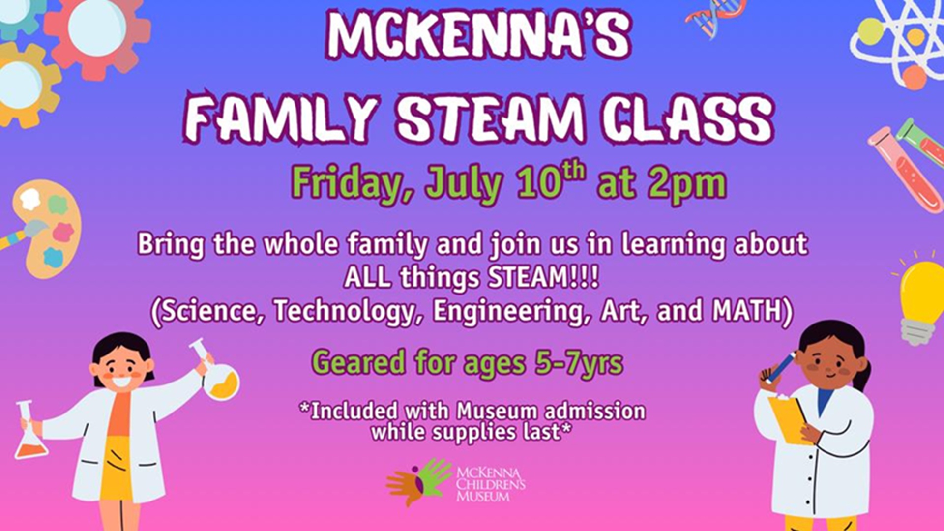 McKenna Family STEAM Class at McKenna Children’s Museum