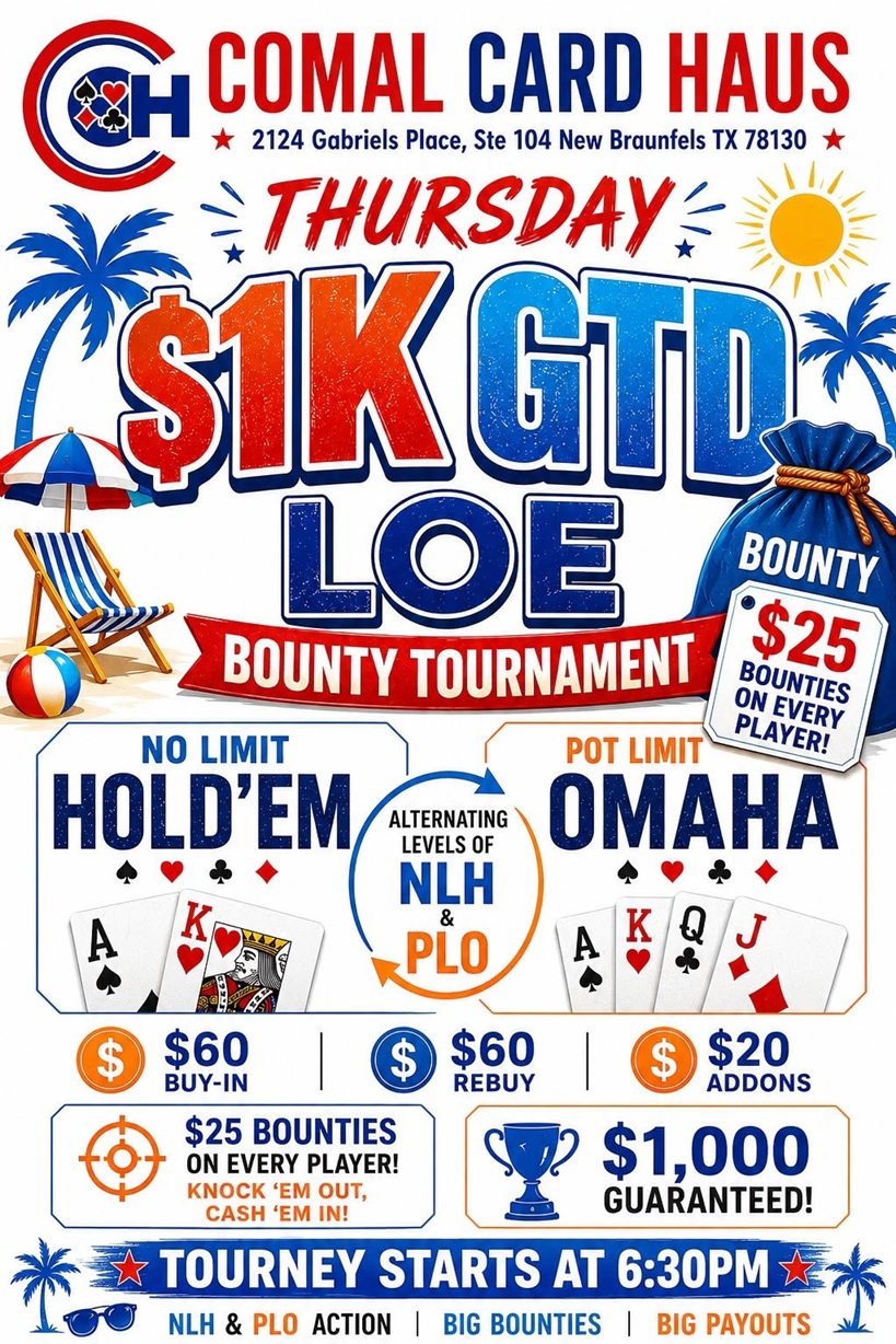 LOE (Level of Each) Bounty Poker Tournament at Comal Card Haus