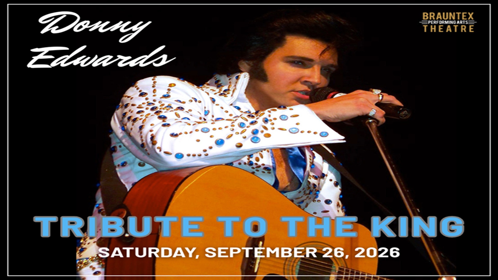 Donny Edwards – Tribute to “The King” at Brauntex Performing Arts Theatre