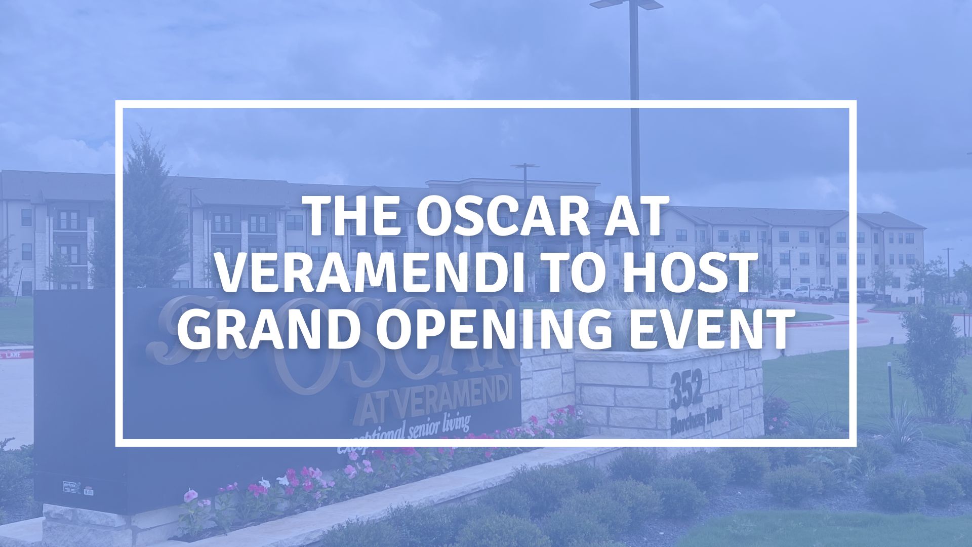 the oscar at veramendi grand opening