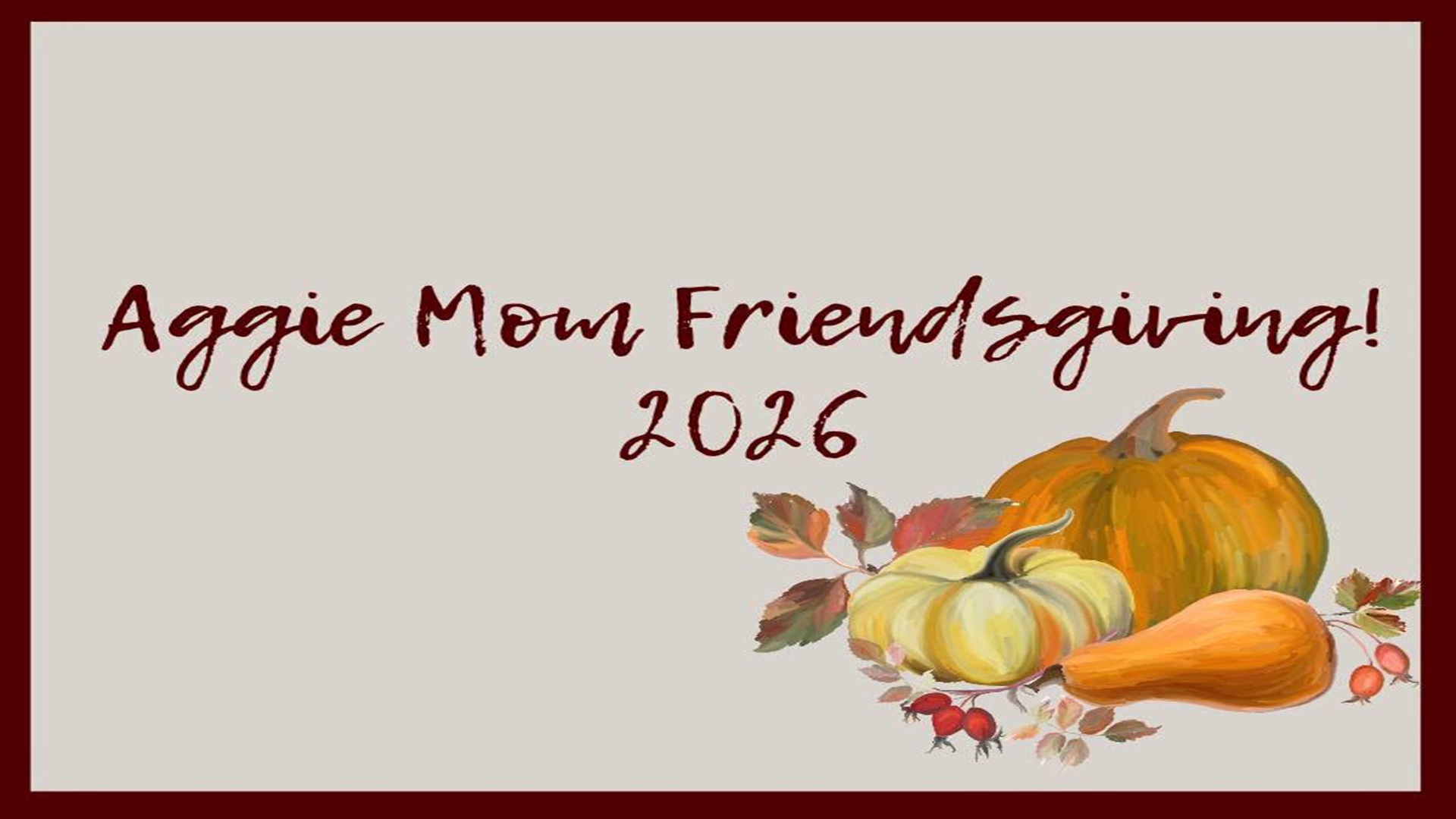 Aggie Mom Friendsgiving at Gristmill River Restaurant & Bar
